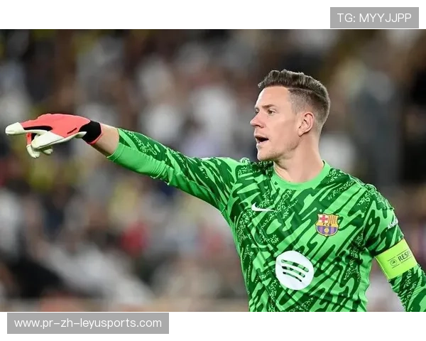 巴萨门神危机升级！特尔施特根或被提前送走